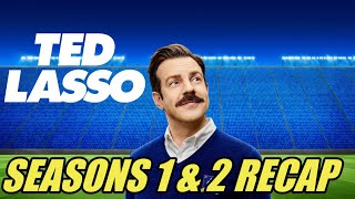 Ted lasso Seasons 1 and 2 Recap [upl. by Nehtanhoj]