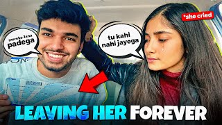 Leaving Prisha 👩🏻 Forever Prank Gone Extremely Wrong😱  She Slapped 👋🏻 Me [upl. by Madigan]