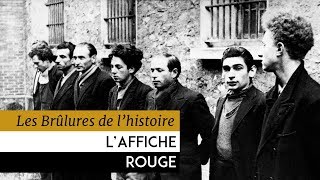 Les Brûlures de lHistoire  Laffiche rouge [upl. by Bushweller]