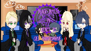 Black butler P4 React To Ciel Phantomhivepart  I forgotrushedunmotivatedbad• [upl. by Asiruam200]