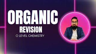 Organic Revision  O Level Chemistry  Summarize all Topics [upl. by Armalda]