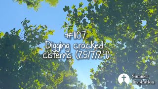 1107 Digging cracked cisterns 25724 [upl. by Laris600]