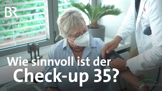 GesundheitsCheckup35 beim Hausarzt Was bringt die Untersuchung  BR [upl. by Yro]