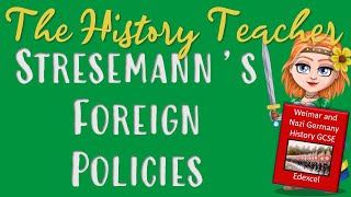 Stresemanns Foreign Policy  Weimar and Nazi Germany GCSE Edexcel [upl. by Papageno74]