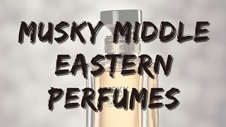 Top Musky PerfumesMiddle Eastern Fragrances musk perfume [upl. by Vig]