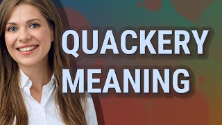 Quackery  meaning of Quackery [upl. by Imer264]