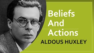 Beliefs and Actions Aldous Huxley  Essays of Aldous Huxley  SummaryNotesRaushanShresth [upl. by Oninrutas]