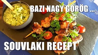 Bazi nagy görög SOUVLAKI szuvlaki recept [upl. by Dleifrag598]