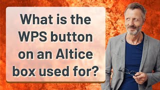 What is the WPS button on an Altice box used for [upl. by Rawna558]