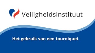 Het gebruik van een tourniquet  Veiligheidsinstituut [upl. by Enyawad503]