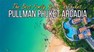 Pullman Phuket Arcadia Naithon Beach Best Family Resort in Phuket Thailand [upl. by Ettena]