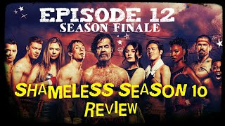 SHAMELESS SEASON 10 EPISODE 12 REVIEW [upl. by Tomchay]