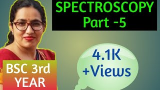 Bsc 3rd year online classes  Spectroscopy Part 5  Physical Chemistry by Dr Sudesh Choudhary [upl. by Anowahs]