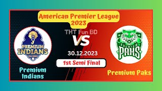 Premium Indians vs Premium Paks  PMI v PMP  American Premier League Live Score Streaming 2023 [upl. by Smart]