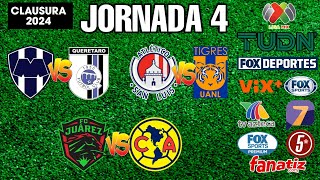 FECHAS HORARIOS Y CANALES PARA LA JORNADA 4 DE LA LIGA MX CLAUSURA 2024 [upl. by Oicanata932]