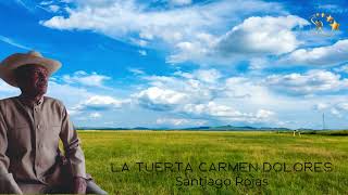 Santiago Rojas  La Tuerta Carmen Dolores [upl. by Quinby]