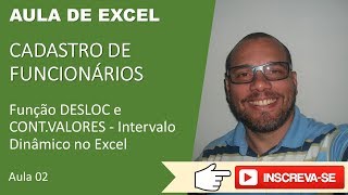 Excel 02  Função DESLOC e CONT VALORES Intervalo Dinâmico no Excel [upl. by Anees]