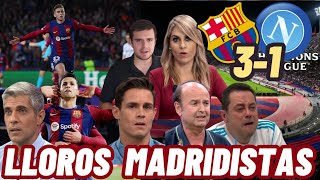 🤪😭 MEJORES LLOROS Y REACCIONES  FC BARCELONA 3 NÁPOLES 1  LLOROS MADRIDISTAS  XAVI SE RIE DEL RM [upl. by Marcus]