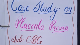 Case study on Placenta previa obg bsc nursing gnm msc nursing nursingsecrets bscnursing [upl. by Akirderf]