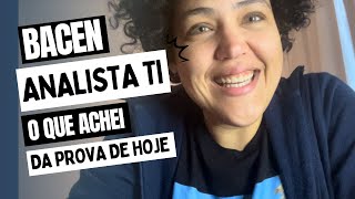 CONCURSO BACEN ANALISTA TI COMO VOCÊ FOI NA PROVA [upl. by Eijneb248]