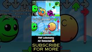 FNF Lobotomy Air Detected part 6 geometrydash fireinthehole shorts [upl. by Hahcim475]