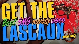 Borderlands 2  How to Get the Lascaux SMG the best SMG nobody uses [upl. by Airamalegna199]