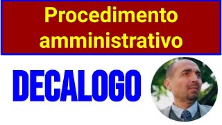 Il decalogo del  PROCEDIMENTO AMMINISTRATIVO 22012020 [upl. by Bouton916]