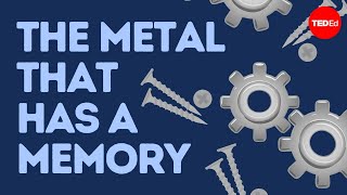 Magical metals how shape memory alloys work  Ainissa Ramirez [upl. by Nathanoj]