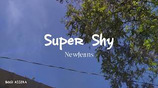 Super Shy  NewJeans  1 HOUR LOOP [upl. by Boudreaux]