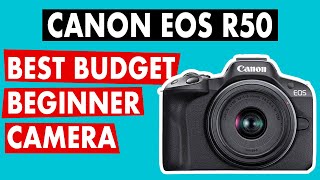 Best beginner mirrorless camera 2024  CANON EOS R50 [upl. by Bergren]