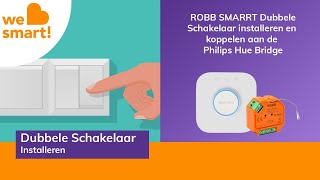 ROBBSMARRT dubbele schakelaar installeren en koppelen aan Philips Hue [upl. by Giorgi23]