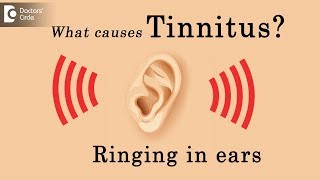 Ringing in ears Tinnitus  What causes Tinnitus  Dr Sreenivasa Murthy T M [upl. by Naitsirk502]