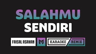 Karaoke  Salahmu Sendiri  Faisal Asahan Kini Setelah Ku Temukan Dia DJ Remix Thailand Style [upl. by Ahsielat]