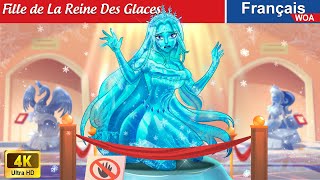 Fille de La Reine Des Glaces 👸❄ Contes De Fées Français 🌛 Fairy Tales  WOA  French Fairy Tales [upl. by Debera591]