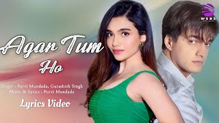 Agar Tum Ho LYRICS  Mohsin Khan  Purvi Mundada Gurashish Singh  New Song [upl. by Ciri28]