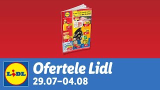 Ofertele saptamanii la Lidl • 29 Iulie  4 August 2024 [upl. by Nalod]