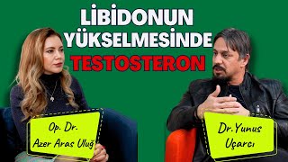 Libidonun Yükselmesinde Testosteron I Azer Aras Uluğ amp Yunus Uçarcı 3Bölüm [upl. by Brinna475]