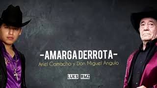 Amarga Derrota By Ariel Camacho Y Miguel Angulo English Translation [upl. by Saylor]