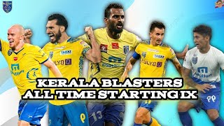 KERALA BLASTERS ALL TIME STARTING IX🤑🤑🤑 [upl. by Ailerua285]