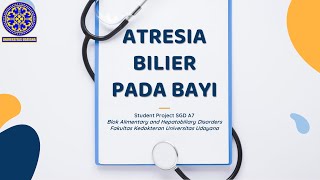 Student Project SGD A7Alimentary amp Hepatobiliary System  Atresia Bilier Pada Bayi [upl. by Aical]