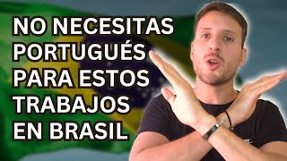 10 TRABAJOS EN BRASIL SIN SABER PORTUGUÉS [upl. by Ahsinert]