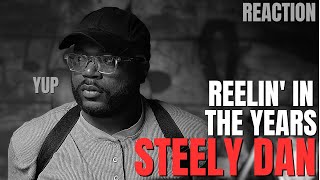 I was asked to listen to Steely Dan  Reelin in the Years  First Reaction [upl. by Erehc]