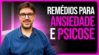 Antipsicóticos e Ansiolíticos  Principais Medicamentos Para Ansiedade e Psicose [upl. by Aeht30]