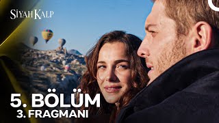 Siyah Kalp 5 Bölüm 3 Fragmanı  quotAşık Oldum Gördüğüm Manzarayaquot [upl. by Larret365]