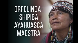 Sacred Valley Healing Orfelinda Sanancinocauper  Shipiba Ayahuasca Maestra [upl. by Goeselt]