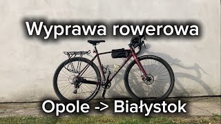 Z Opola do Białegostoku ROWEREM [upl. by Hilbert]