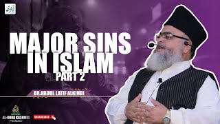 ◆ Major Sins in Islam Part 2 ◆ DrAbdul Latif AlKindi ◆ Al Huda Kashmir Production [upl. by Dhaf]