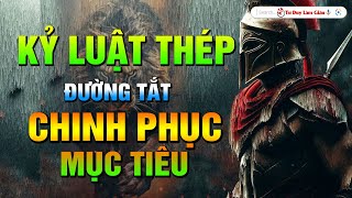 Kỷ Luật Thép Tạo Ra Kẻ Xuất Chúng  Đường Tắt Dẫn Đến Thành Công  Tư Duy Làm Giàu [upl. by Cogan]