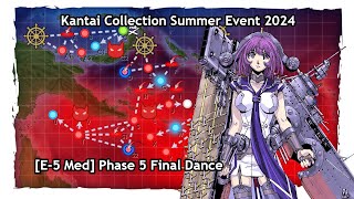 「艦これ」Kantai Collection Summer Event 2024 E5 Normal Phase 5 Final Dance [upl. by Tennies]