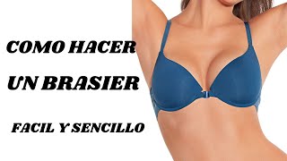 COMO HACER UN BRASIER FACIL Y CENSILLO  TUTORIAL DE COSTURA [upl. by Gnos]